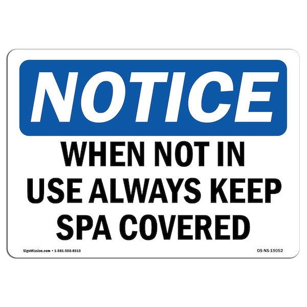 Safety Sign, OSHA Notice, 12" Height, When Not In Use Always Keep Spa Covered Sign, Landscape